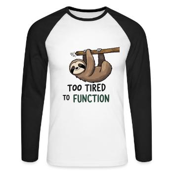 Zu Müde zum Funktionieren – Faultier Design - Unisex Baseballshirt langarm - Weiß/Schwarz - Vorne - Nik (191cm)