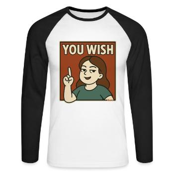 Femme effrontée avec un dicton que vous aimeriez - T-shirt baseball manches longues Homme - blanc/noir - Devant - Nik (191cm)