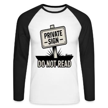 Privatschild mit „Nicht lesen“-Aufschrift - Unisex Baseballshirt langarm - Weiß/Schwarz - Vorne - Nik (191cm)