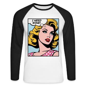 Ich brauche Wein, Pop-Art-Mädchen - Unisex Baseballshirt langarm - Weiß/Schwarz - Vorne - Nik (191cm)
