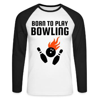 Born to play bowling (Bowlingkugel mit Flammen) - Unisex Long Sleeve Baseball T-Shirt - white/black - Front - Nik (191cm)