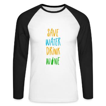 save water drink wine - save water drink wine - Unisex Long Sleeve Baseball T-Shirt - white/black - Front - Nik (191cm)