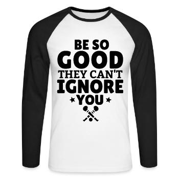Hurling: Sei SO gut, dass sie dich nicht ignorieren können - Unisex Baseballshirt langarm - Weiß/Schwarz - Vorne - Nik (191cm)
