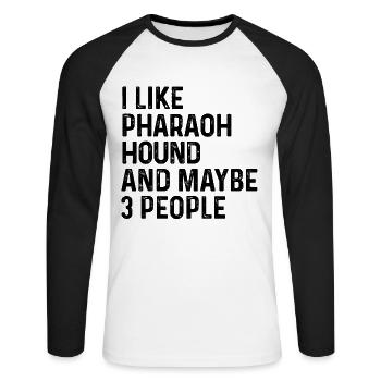 I Like Pharaoh Hound And Maybe 3 People Dog Lover - Unisex Long Sleeve Baseball T-Shirt - white/black - Front - Nik (191cm)