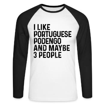 Ich mag portugiesischen Podengo und vielleicht 3 Personen Hund - Unisex Baseballshirt langarm - Weiß/Schwarz - Vorne - Nik (191cm)