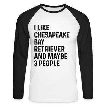 I Like Chesapeake Bay Retriever And Maybe 3 - Unisex Long Sleeve Baseball T-Shirt - white/black - Front - Nik (191cm)