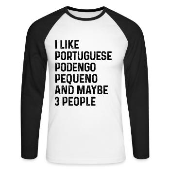 Ich mag portugiesischen Podengo Pequeno und vielleicht 3 - Unisex Baseballshirt langarm - Weiß/Schwarz - Vorne - Nik (191cm)