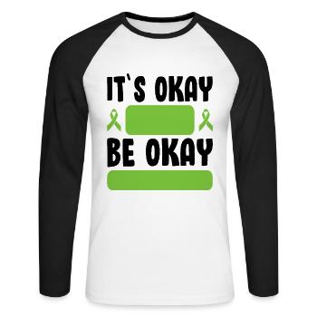 It's Okay Be Okay Self Care Psychische Gesundheit - Unisex Baseballshirt langarm - Weiß/Schwarz - Vorne - Nik (191cm)