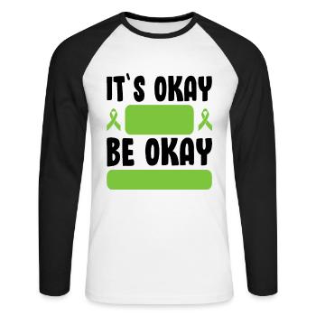 It's Okay Be Okay Self Care Mental Health Ribbon - Unisex Long Sleeve Baseball T-Shirt - white/black - Front - Nik (191cm)