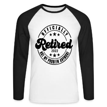 Officiellement retraité 2022 plus mon problème - T-shirt baseball manches longues Homme - blanc/noir - Devant - Nik (191cm)