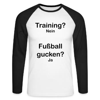 Fußball Spruch. Training. Geschenkidee. WM. Lustig - Unisex Baseballshirt langarm - Weiß/Schwarz - Vorne - Nik (191cm)