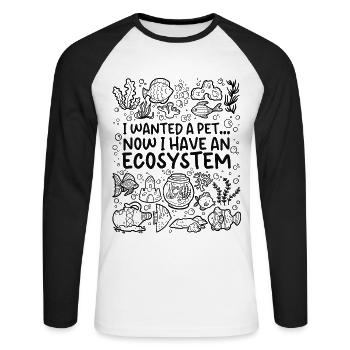 I wanted a pet. Now it's an ecosystem - Unisex Long Sleeve Baseball T-Shirt - white/black - Front - Nik (191cm)