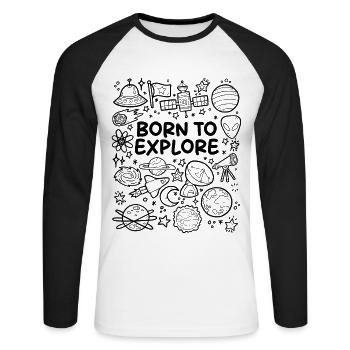 Geboren, um zu entdecken - Unisex Baseballshirt langarm - Weiß/Schwarz - Vorne - Nik (191cm)