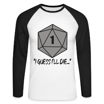 I guess I’ll le jeu de rôle dés de sort chemise - T-shirt baseball manches longues Homme - blanc/noir - Devant - Nik (191cm)