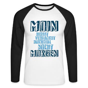 Moin heisst verdammt nochmal nicht morgen - Unisex Baseballshirt langarm - Weiß/Schwarz - Vorne - Nik (191cm)