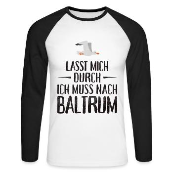 Lasst mich durch ich muss nach Baltrum Möwe - Unisex Baseballshirt langarm - Weiß/Schwarz - Vorne - Nik (191cm)