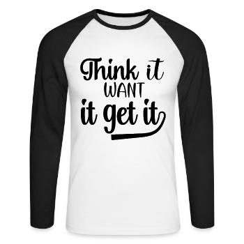 Pensez-le Voulez-le et obtenez-le motivation Citations - T-shirt baseball manches longues Homme - blanc/noir - Devant - Nik (191cm)