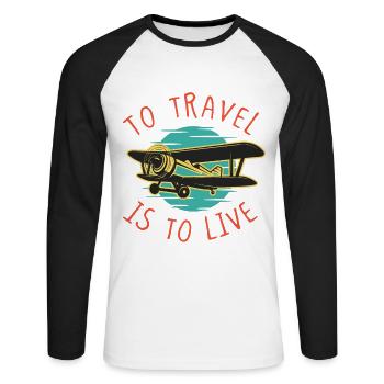 Travel is to Live Travel Traveling Aircraft - Unisex Long Sleeve Baseball T-Shirt - white/black - Front - Nik (191cm)