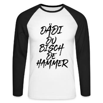 Dädi du bisch de Hammer Schweiz Papa Vatertag - Unisex Baseballshirt langarm - Weiß/Schwarz - Vorne - Nik (191cm)