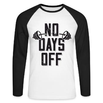 No Days Off Bodybuilder Saying Barbell - Unisex Long Sleeve Baseball T-Shirt - white/black - Front - Nik (191cm)