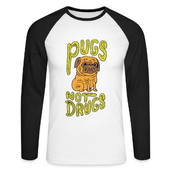 Pugs nicht Drogen - Mops T-Shirt für Mops Mama und Papa - Unisex Baseballshirt langarm - Weiß/Schwarz - Vorne - Nik (191cm)