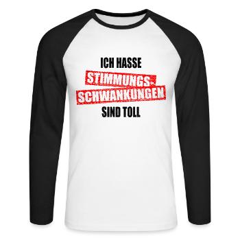 Ich Hasse Stimmungsschwankungen Sind Toll Geschenk - Unisex Baseballshirt langarm - Weiß/Schwarz - Vorne - Nik (191cm)