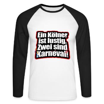 Ein Kölner Ist Lustig Zwei Sind Karneval Jeck Köln - Unisex Baseballshirt langarm - Weiß/Schwarz - Vorne - Nik (191cm)