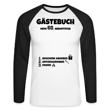 Happy Birthday 60. Geburtstag B-Day Gästeliste - Unisex Baseballshirt langarm - Weiß/Schwarz - Vorne - Nik (191cm)
