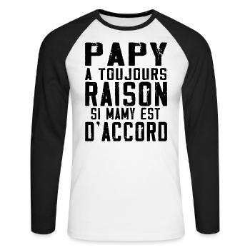 Papy a toujours Raison si mamy est d accord - T-shirt baseball manches longues Homme - blanc/noir - Devant - Nik (191cm)