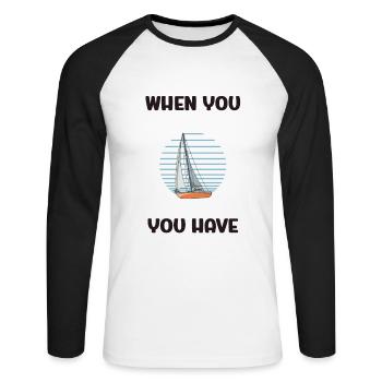 Quand vous avez un voilier, vous avez tout - T-shirt baseball manches longues Homme - blanc/noir - Devant - Nik (191cm)