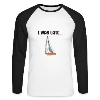 Sailboat Sorry I Was Late I Saw A Sailboat - Unisex Baseballshirt langarm - Weiß/Schwarz - Vorne - Nik (191cm)