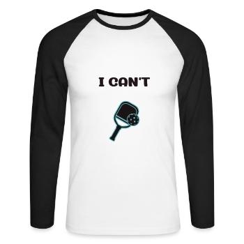 Sorry I Can't My Pickleball Said No - Unisex Baseballshirt langarm - Weiß/Schwarz - Vorne - Nik (191cm)