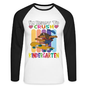 Skateboarding Dog I'm Ready To Crush Kindergarten - Unisex Baseballshirt langarm - Weiß/Schwarz - Vorne - Nik (191cm)