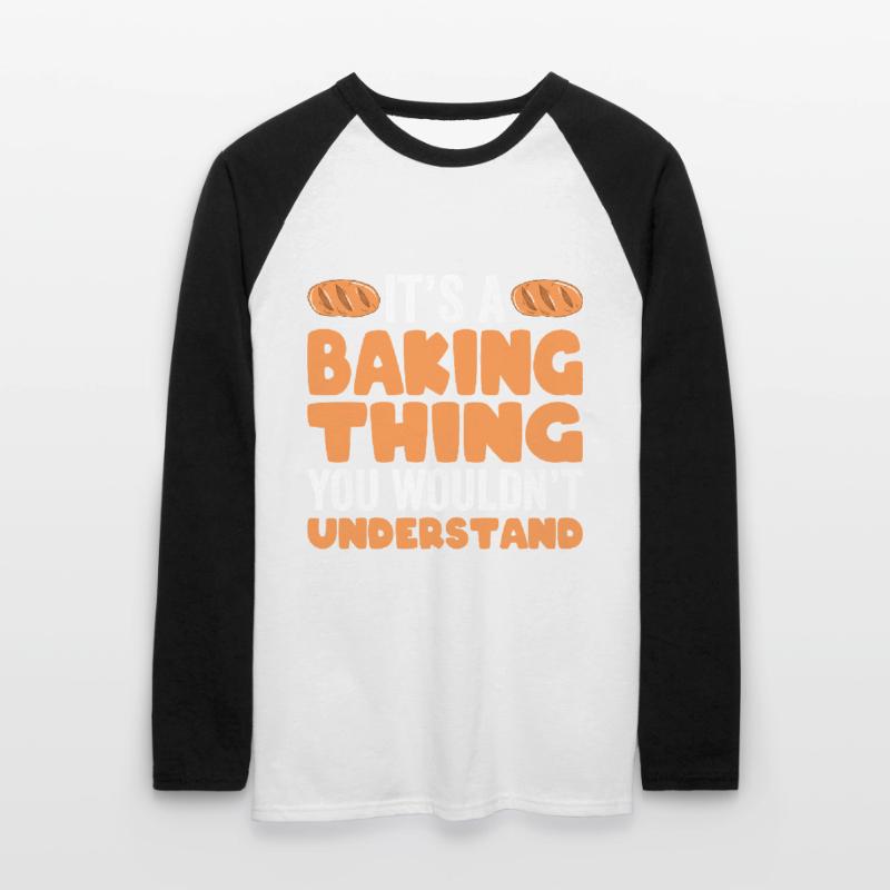 Baking Bread Bakery Bakery Bread Making Unisex Long Sleeve Baseball T-Shirt