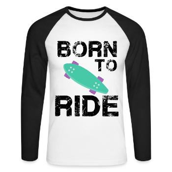 born to ride skateboard skate rider - Unisex Long Sleeve Baseball T-Shirt - white/black - Front - Nik (191cm)