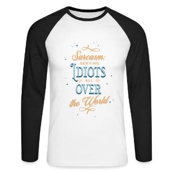 Sarcasme : Servir les idiots du monde entier - T-shirt baseball manches longues Homme - blanc/noir - Devant - Nik (191cm)