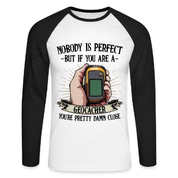Nobody Is Perfect Geocaching Geocacher Gift - Unisex Long Sleeve Baseball T-Shirt - white/black - Front - Nik (191cm)