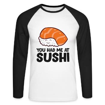 Du hattest mich bei Sushi Liebe Sushi - Unisex Baseballshirt langarm - Weiß/Schwarz - Vorne - Nik (191cm)