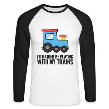 I'd Rather Be Playing With My Trains - Unisex Baseballshirt langarm - Weiß/Schwarz - Vorne - Nik (191cm)
