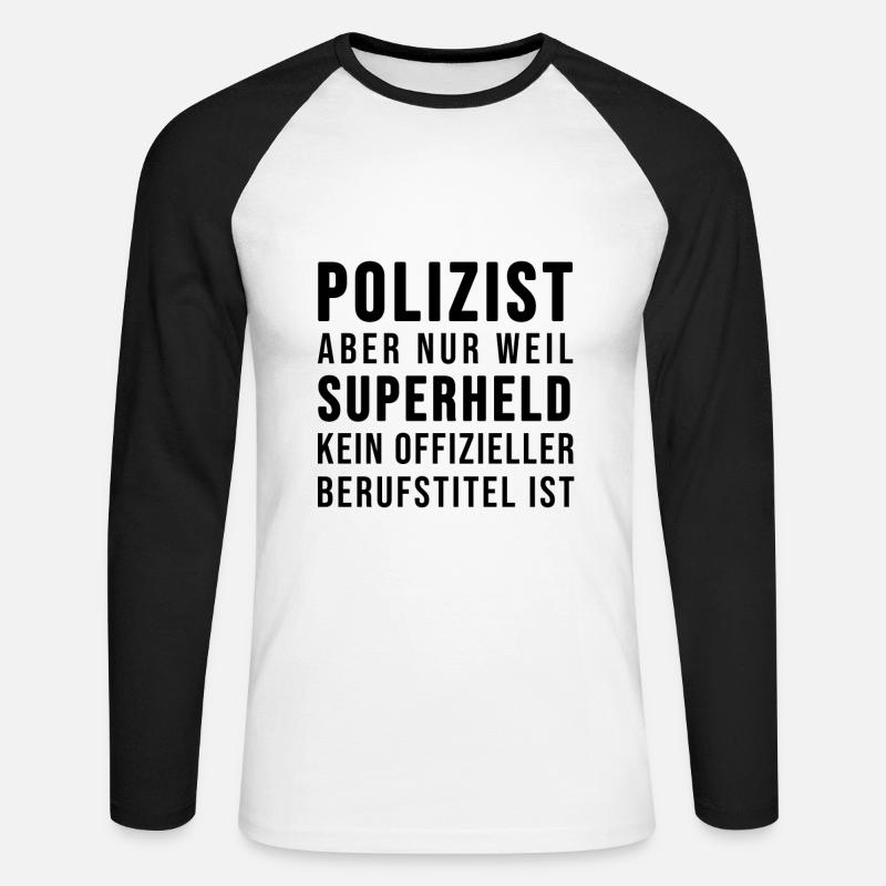 Polizist oder SUPERHELD - Unisex Baseballshirt langarm - Weiß/Schwarz