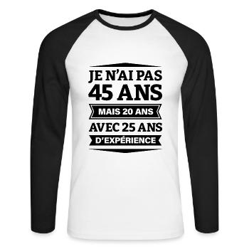 ANNIVERSAIRE 45 ANS AVEC 25 ANS D'EXPÉRIENCE - T-shirt baseball manches longues Homme - blanc/noir - Devant - Nik (191cm)