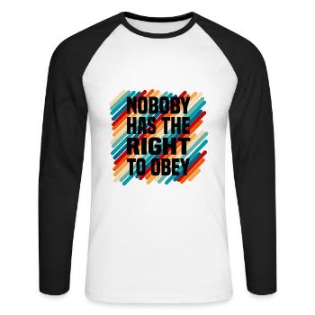 nobody has the right to obey - Unisex Baseballshirt langarm - Weiß/Schwarz - Vorne - Nik (191cm)