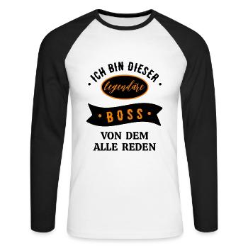 ICH BIN DIESER LEGENDÄRE BOSS VON DEM ALLE REDEN - Unisex Baseballshirt langarm - Weiß/Schwarz - Vorne - Nik (191cm)