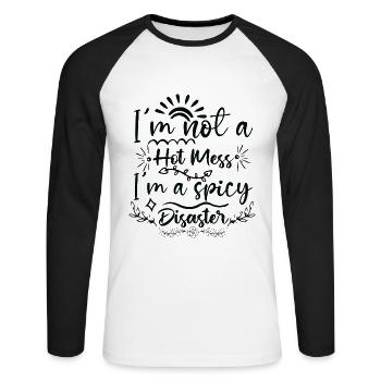 Je ne suis pas un gâchis chaud, je suis un désastre épicé - T-shirt baseball manches longues Homme - blanc/noir - Devant - Nik (191cm)