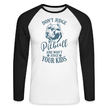 Dont' Judge my Pitbull Pet Dog - Unisex Long Sleeve Baseball T-Shirt - white/black - Front - Nik (191cm)