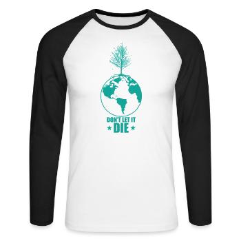 Don't let it The Environmental Protection Planet Earth - Unisex Long Sleeve Baseball T-Shirt - white/black - Front - Nik (191cm)