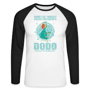Soyez toujours vous-même à moins que vous ne puissiez être un Dodo - T-shirt baseball manches longues Homme - blanc/noir - Devant - Nik (191cm)