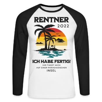 Rentner 2022 Ich habe fertig! - Unisex Baseballshirt langarm - Weiß/Schwarz - Vorne - Nik (191cm)