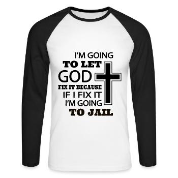 Ich überlasse es Gott es in Ordnung zu bringen - Unisex Baseballshirt langarm - Weiß/Schwarz - Vorne - Nik (191cm)