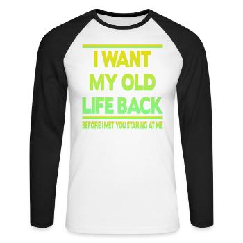 Je veux retrouver mon ancienne vie - T-shirt baseball manches longues Homme - blanc/noir - Devant - Nik (191cm)